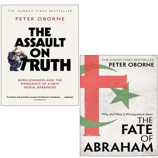 Peter Oborne Collection 2 Books Set Fate of Abraham, Assault on Truth - The Book Bundle