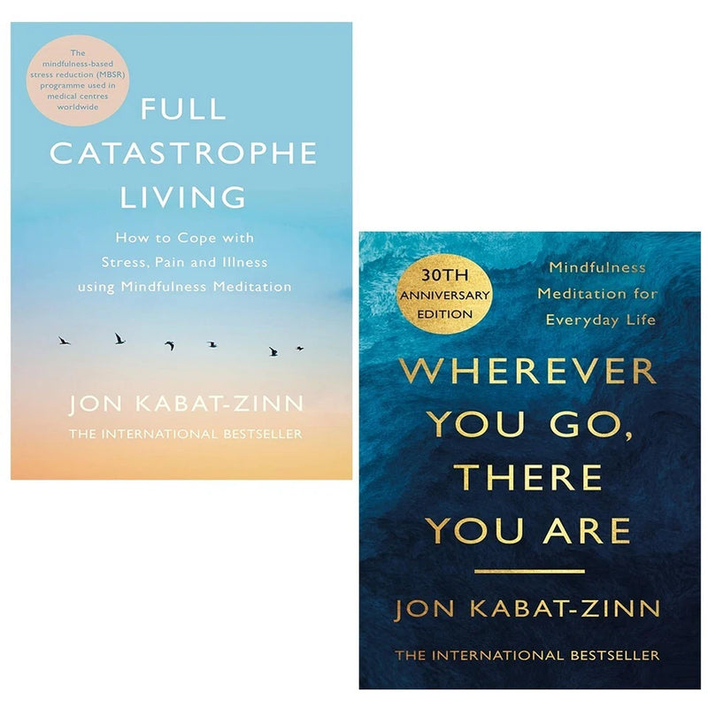 Jon Kabat-Zinn 2 Books Collection Set (Wherever You Go There You Are and Full Catastrophe Living) - The Book Bundle