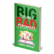 Cover image of "Big Feelings, Bad Purchases" by Daniel Mercer, a book on emotional spending in the digital age, published by Rupa Publications.