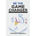 Be The Game Changer : Seize Every Second Like A Boss by Anthony Marshall - The Book Bundle
