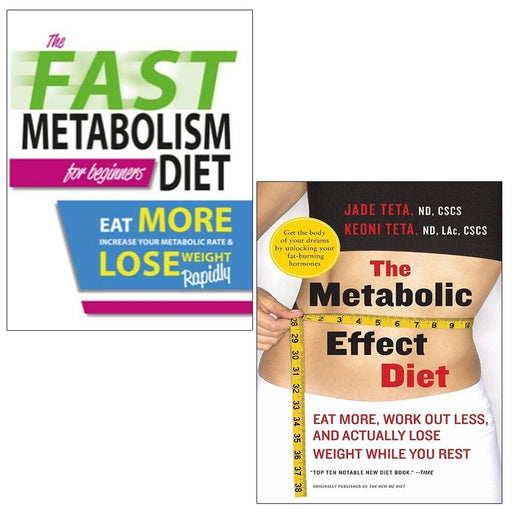 Metabolic Effect Diet Jade Teta, Fast Metabolism Diet For Beginners 2 Books Set - The Book Bundle
