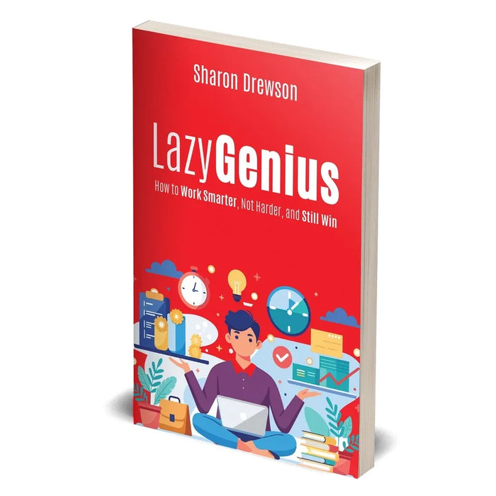 Lazy Genius : How to Work Smarter, Not Harder, and Still Win by Sharon Drewson - The Book Bundle