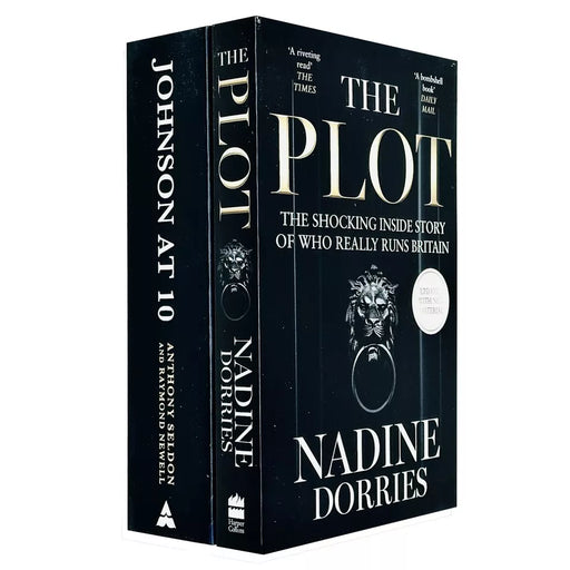 The Plot The Shocking Inside Story of Who Really Runs Britain By Nadine Dorries & Johnson - The Book Bundle