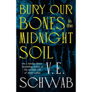 V. E. Schwab 2 Books Collection Set Bury Our Bone(HB), Invisible Life of Addie LaRue - The Book Bundle