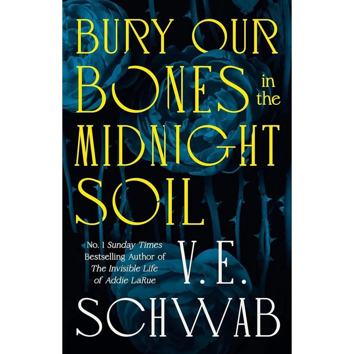V. E. Schwab 2 Books Collection Set Bury Our Bone(HB), Invisible Life of Addie LaRue - The Book Bundle