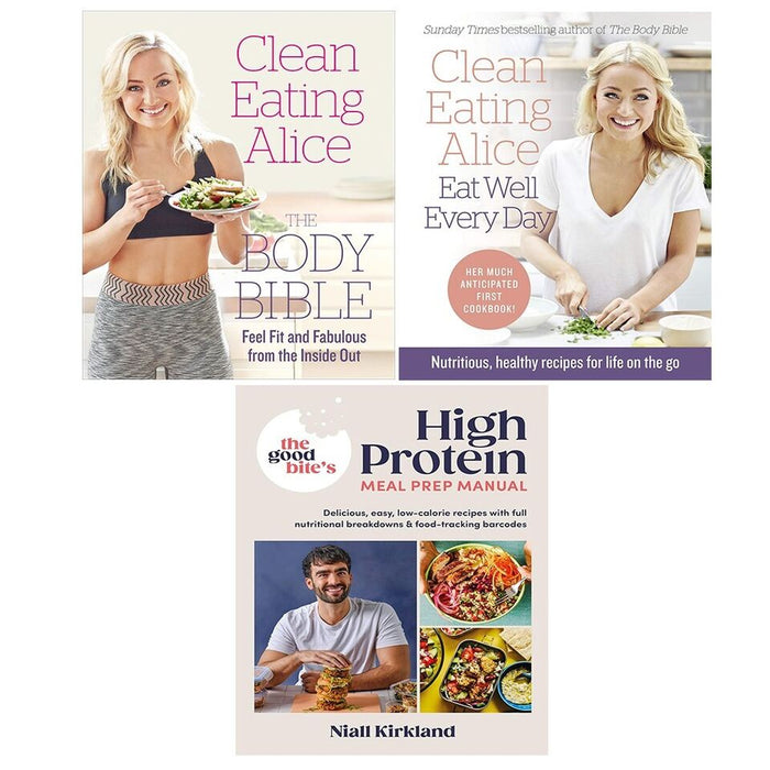 Clean Eating Alice Eat Well Every Day, Body Bible, High Protein (HB) 3 Books Set - The Book Bundle