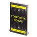 Corporate Jungle : Know The Hows of Office Power Plays by Rosa Kanter - The Book Bundle