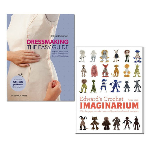 Dressmaking The Easy Guide By Helen Rhiannon & [Hardcover] Edward's Crochet Imaginarium By Kerry Lord 2 Books Collection Set - The Book Bundle