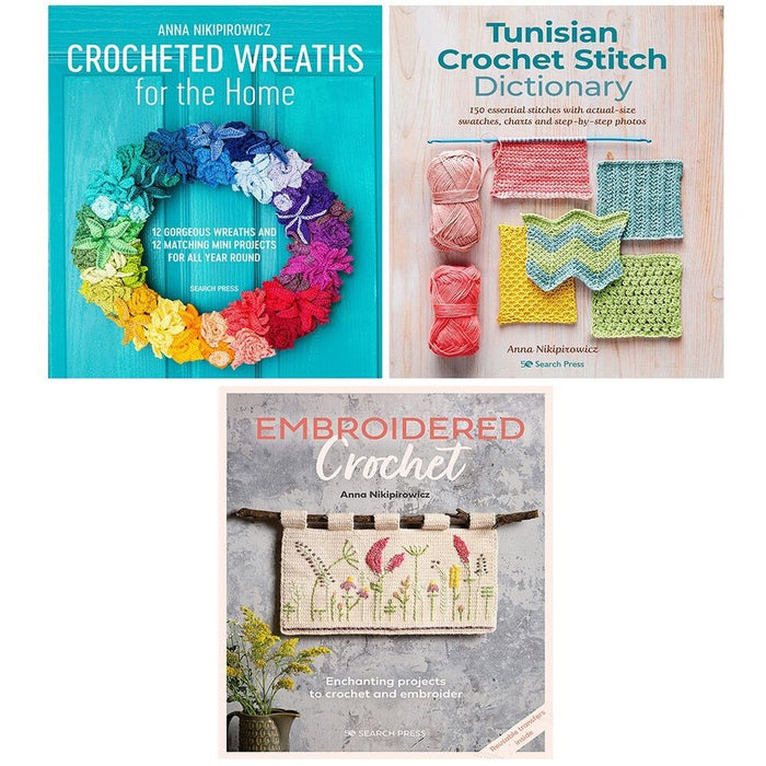 Anna Nikipirowicz Collection 3 Books Set Embroidered Crochet,Tunisian Crochet - The Book Bundle