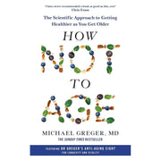 Michael Greger 2 Books Collection Set How Not Age, How Not to Age Cookbook (HB) - The Book Bundle