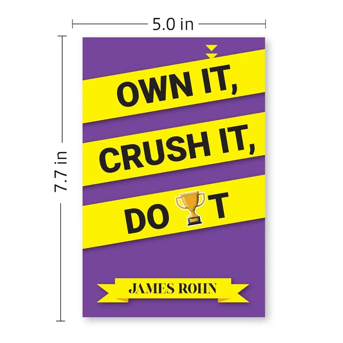 OWN IT, CRUSH IT, DO IT by James Rohn Paperback - The Book Bundle