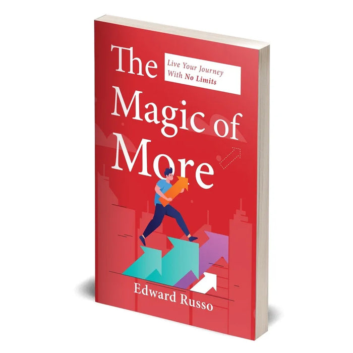 The Magic of More: Live Your Journey With No Limits by Edward Russo - The Book Bundle