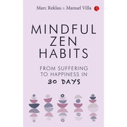 Cover of MINDFUL ZEN HABITS book by Manuel Villa & Marc Reklau, featuring a calming Zen-inspired design and title text.