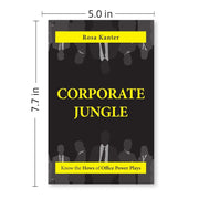 Corporate Jungle : Know The Hows of Office Power Plays by Rosa Kanter - The Book Bundle