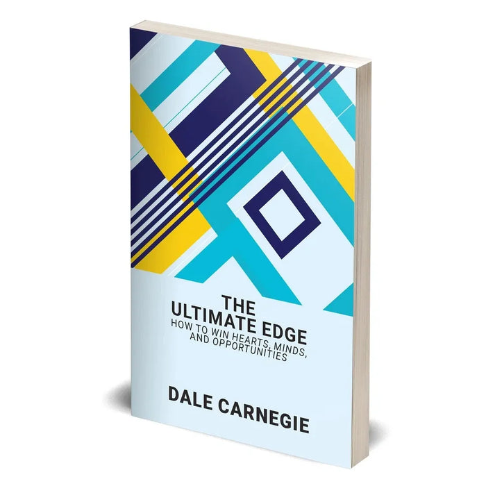 The Ultimate Edge: How To Win Hearts, Minds, And Opportunities by Dale Carnegie - The Book Bundle