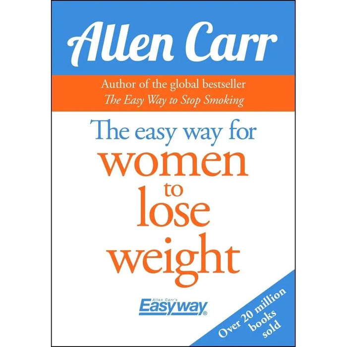 Allen Carr 3 Books Collection Set (The Easy Way for Women to Lose Weight, The Easy Way for Women to Stop Drinking, The Easyway for Women to Stop Smoking) - The Book Bundle