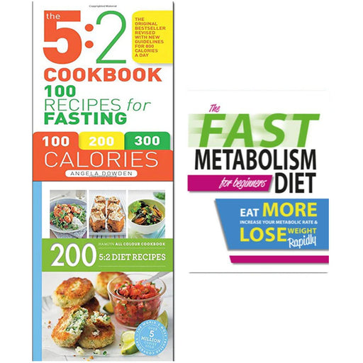 5:2 Cookbook, 200 5:2 Diet Recipes and The Fast Metabolism Diet For Beginners 3 Books Collection Set - The Book Bundle