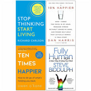 Stop Thinking Start Living, 10% Happier, Ten Times Happier, Fully Human 4 Books Collection Set - The Book Bundle