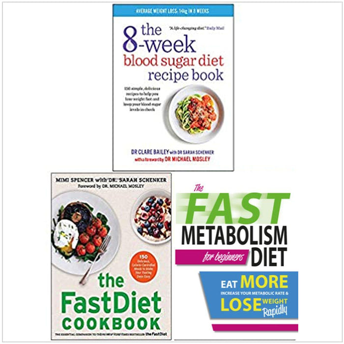 The 8-week Blood Sugar Diet Recipe Book, The Fastdiet Cookbook, The Fast Metabolism Diet For Beginners 3 Books Collection Set - The Book Bundle