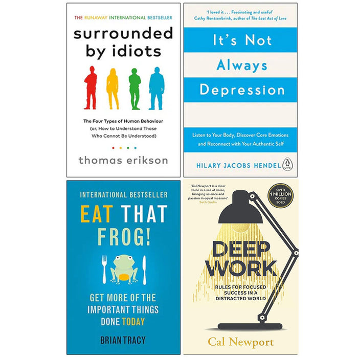 Surrounded by Idiots, It's Not Always Depression, Eat That Frog, Deep Work 4 Books Collection Set - The Book Bundle