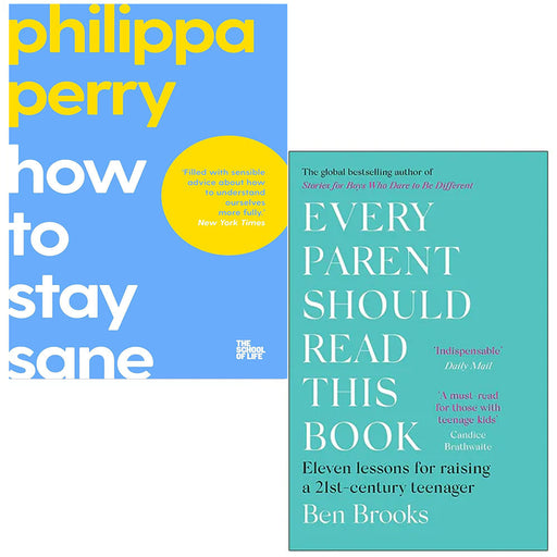 How To Stay Sane By Philippa Perry & Every Parent Should Read This Book By Ben Brooks 2 Books Collection Set - The Book Bundle