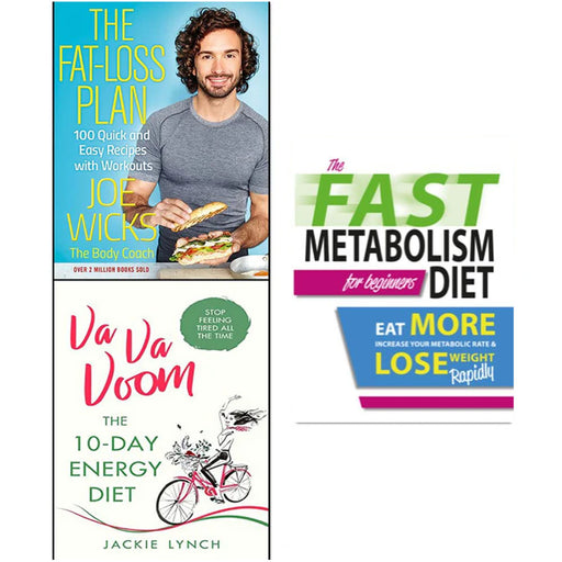 Fat Loss Plan Joe Wicks, Va Va Voom and The Fast Metabolism Diet For Beginners 3 Books Collection Set - The Book Bundle