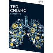 Ted Chiang book collection featuring "Stories of Your Life and Others" and "Exhalation" by Picador, displayed together on a flat surface.