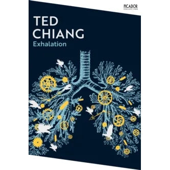 Ted Chiang book collection featuring "Stories of Your Life and Others" and "Exhalation" by Picador, displayed together on a flat surface.