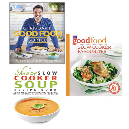 Good Food, Sorted [Hardcover], The Skinny Slow Cooker Soup Recipe, Good Food Slow Cooker Favourites 3 Books Collection Set - The Book Bundle