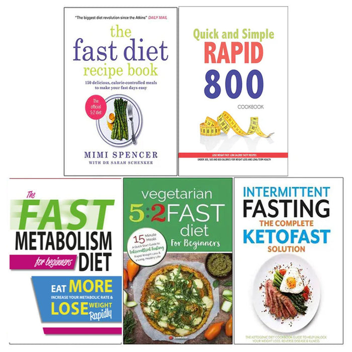 Fast diet, Quick and Simple RAPID 800 Cookbook, The Fast Metabolism Diet For Beginners, Vegetarian 5 2, Complete Ketofast 5 Books Collection Set - The Book Bundle