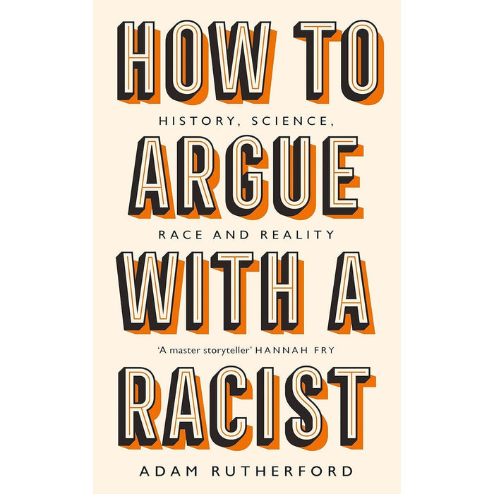 Adam Rutherford 3 Books Collection Set (A Brief History of Everyone Who Ever Lived, How to Argue With a Racist & The Book of Humans) - The Book Bundle