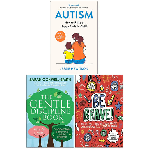 Autism How to raise a happy autistic child, The Gentle Discipline Book, Be Brave Mindful Kids 3 Books Collection Set - The Book Bundle