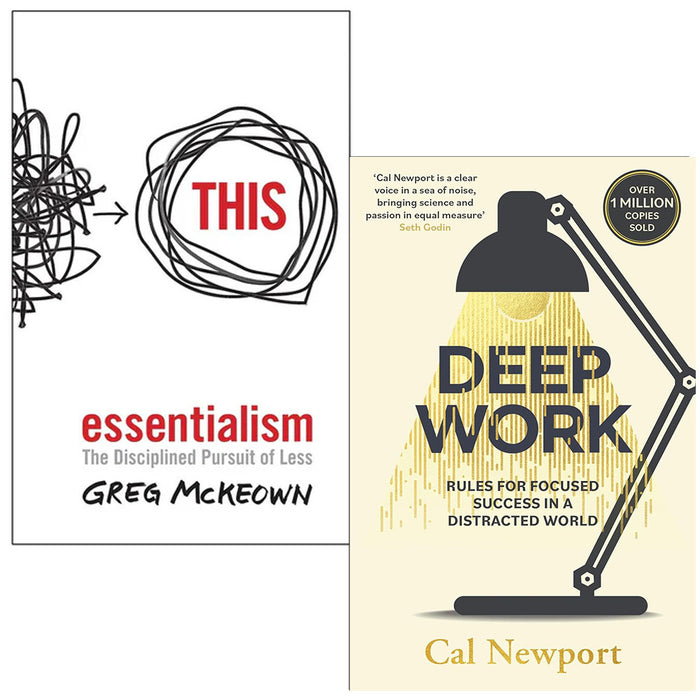 Essentialism: The Disciplined Pursuit of Less & Deep Work: Rules for Focused Success in a Distracted World 2 Books Collection Set - The Book Bundle
