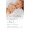The Highly Sensitive Series By  Elaine N. Aron 2 Books Set (Helping our children thrive  & How to Surivive and Thrive ) - The Book Bundle