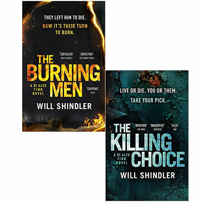 DI Alex Finn Series By Will Shindler 2 Books Collection Set (The Burning Men, The Killing Choice) - The Book Bundle