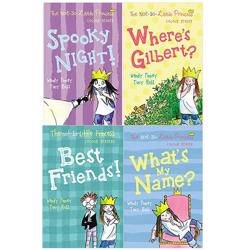 The Not So Little Princess 4 Books Collection Set By Wendy Finney & Tony Ross (What's My Name?: 1 , Best Friends!: 2, Where's Gilbert?: 3) - The Book Bundle