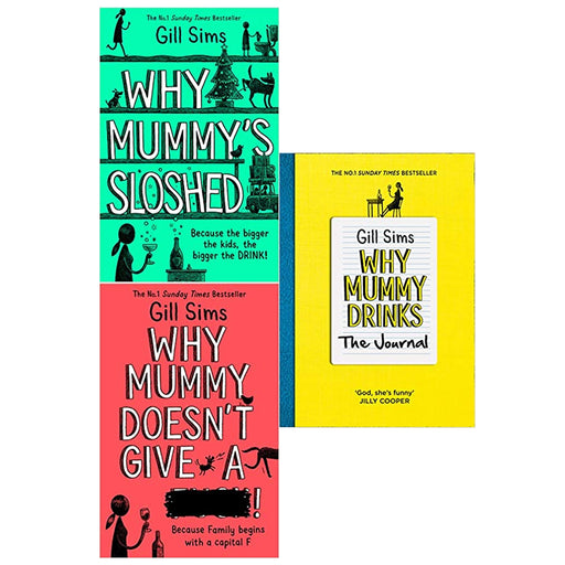 Why Mummy’s Series Collection By Gill Sims 3 Books Set (Sloshed, Give a ****!) - The Book Bundle
