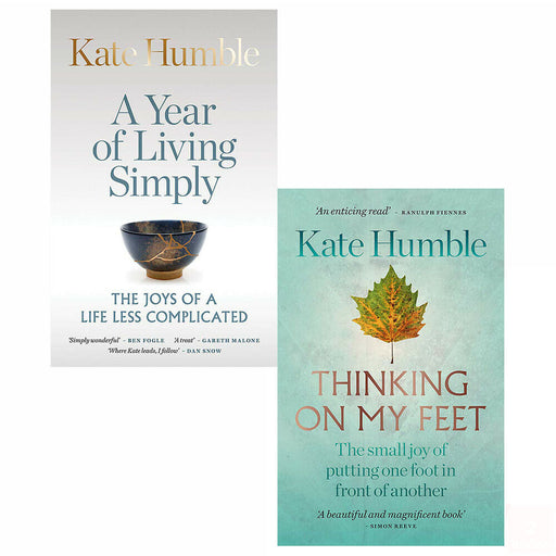 Kate Humble 2 Books Collection Set A Year of Living Simply,Thinking on My Feet - The Book Bundle
