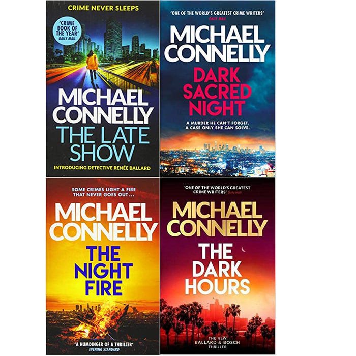 A Ballard and Bosch Thriller Series By Michael Connelly 4 Books Set (The Late Show, Dark Sacred Night, The Night Fire, The Dark Hours) - The Book Bundle