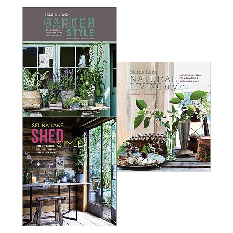 Selina Lake 3 Books Collection Set Natural Living (Style, Shed Style, Garden Style) - The Book Bundle