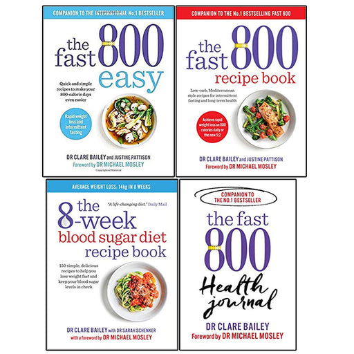 The Fast 800  Series Collection By  Dr Clare Bailey  4 Books Set (Easy: Quick and simple, 8-Week Blood Sugar ,Recipe Book,Health Journal) - The Book Bundle