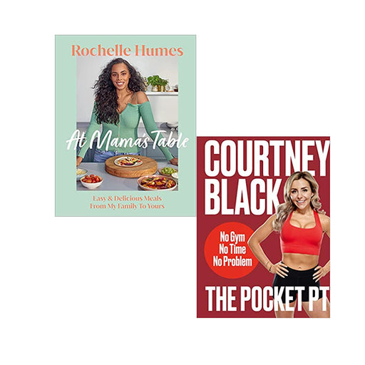 At Mama’s Table: Easy & Delicious Meals From My Family To Yours & The Pocket PT: The ultimate home fitness plan 2 Books Set - The Book Bundle