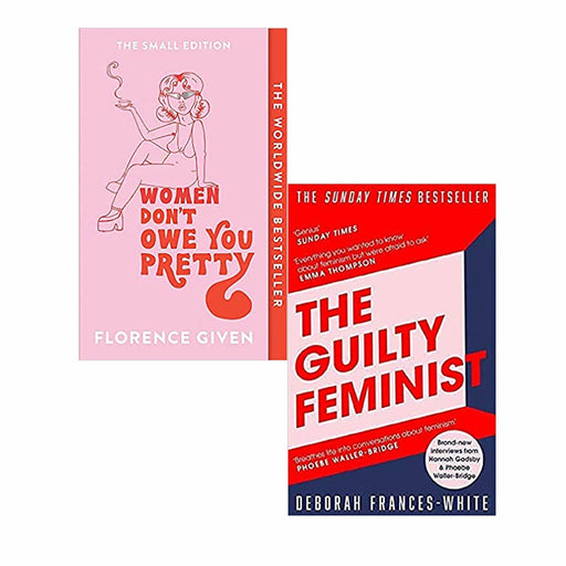 The Guilty Feminist By Deborah Frances-White & Women Don't Owe You Pretty By Florence - The Book Bundle