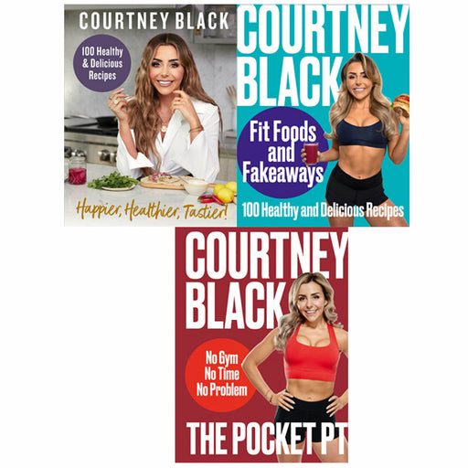 Happier, Healthier, Tastier!, The Pocket PT & Fit Foods and Fakeaways By Courtney Black 3 Books Set - The Book Bundle
