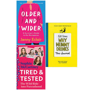 Older and Wider, Tired and Tested, Why Mummy Drinks 3 Books Set - The Book Bundle