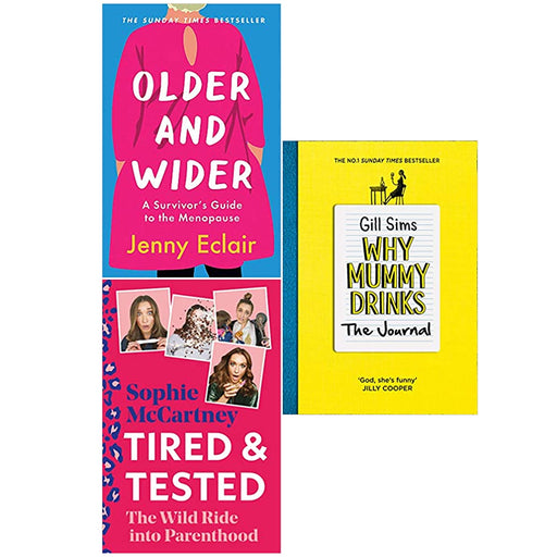 Older and Wider, Tired and Tested, Why Mummy Drinks 3 Books Set - The Book Bundle
