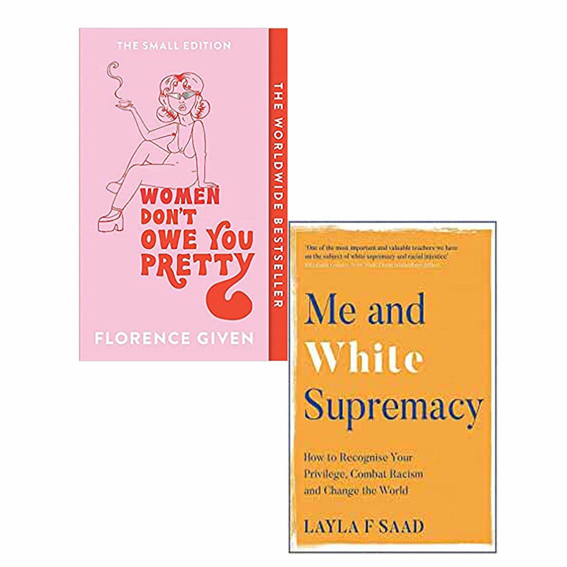 Set of two paperback non-fiction books, "Me and White Supremacy" and "Women Don't Owe You Pretty," by Layla Saad and Florence Quercus.