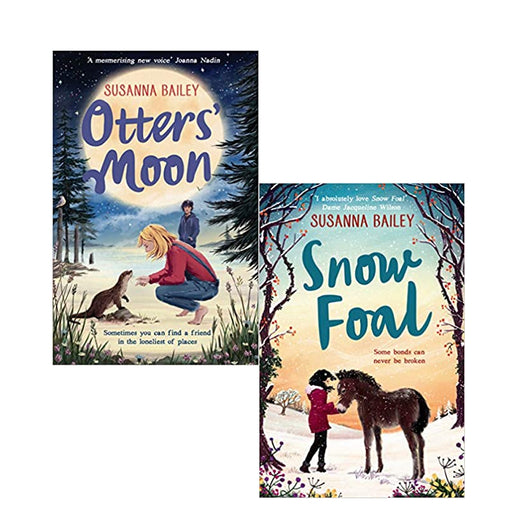 Susanna Bailey 2 Books Collection Set (Otters' Moon, Snow Foal: The perfect children's gift for readers of 8-12!) - The Book Bundle