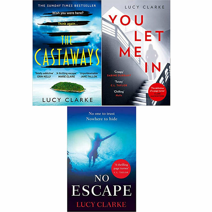 Lucy Clarke 3 Books Set (The Castaways, YOU LET ME IN, No Escape) - The Book Bundle