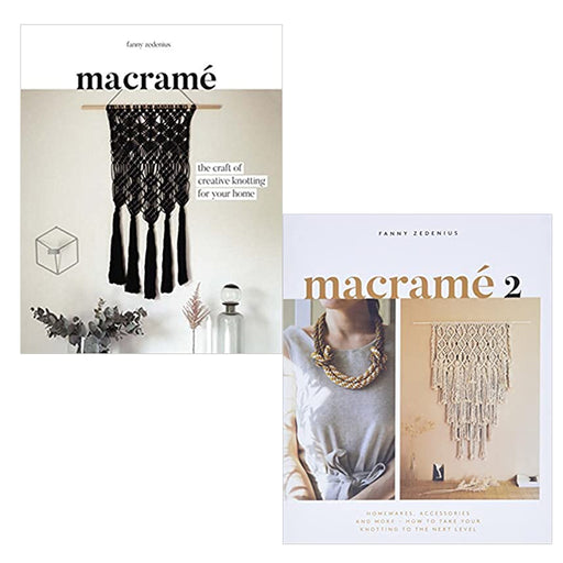Macrame Series By Fanny Zedenius 2 Books Set ( The Craft of Creative Knotting for Your Home & Homewares, Accessories and More ) - The Book Bundle